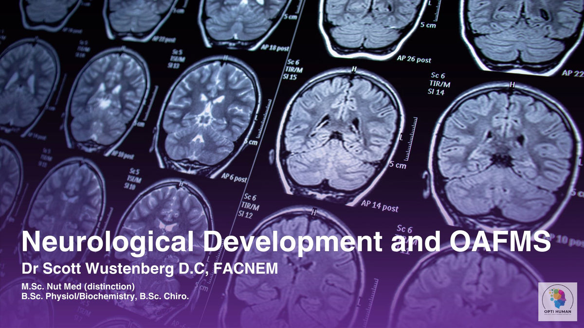 Neurological Development and OAFMS - Myofocus