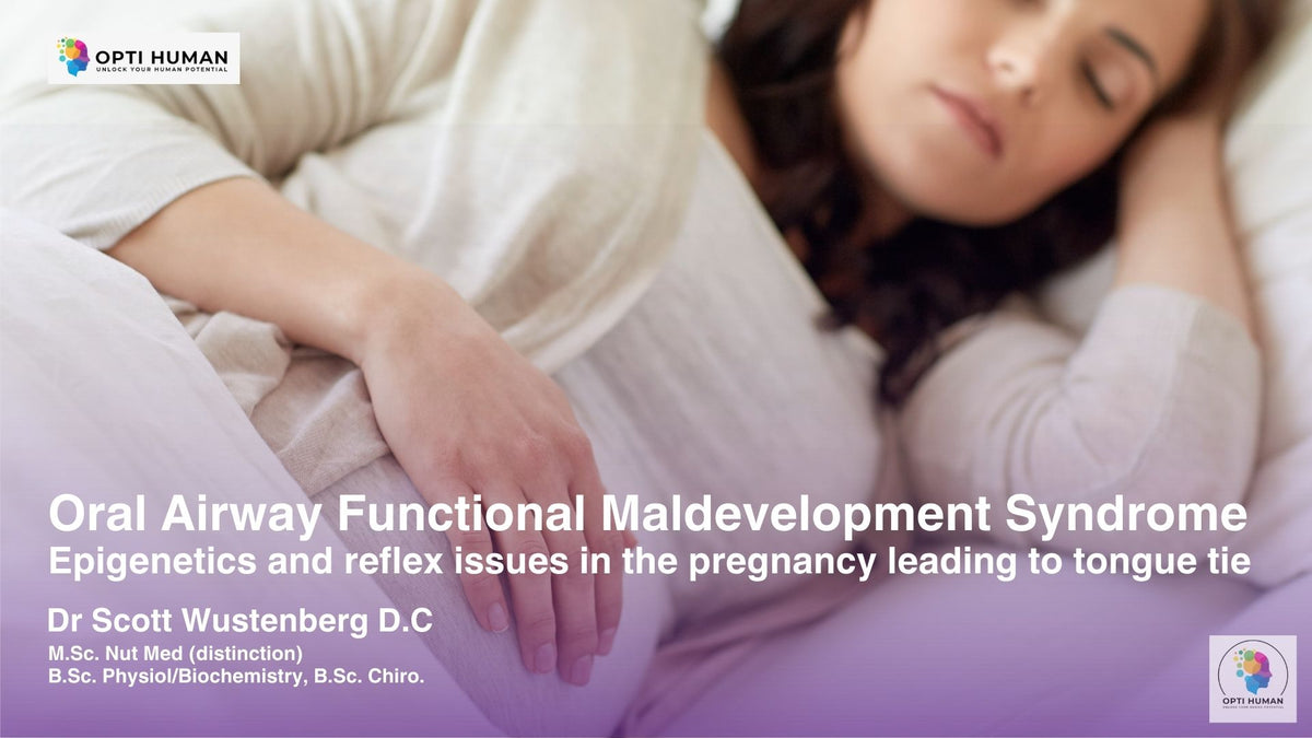 OAFMS & Tongue Tie Course | Epigenetics, Pregnancy & Early Development