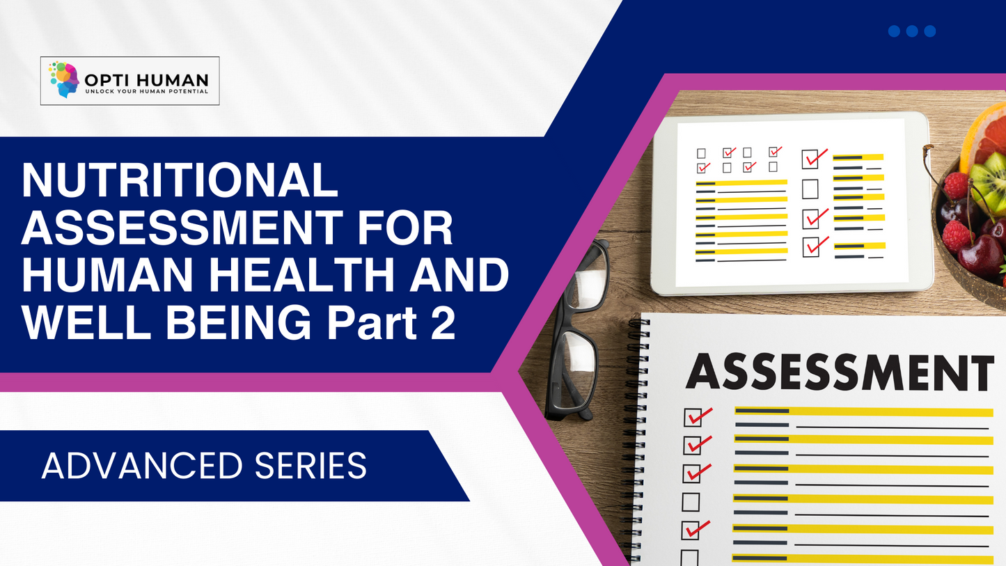 Nutritional Assessment Course | Understanding Nutrient Needs for Health & Wellbeing