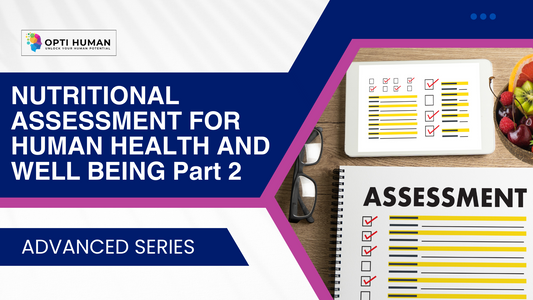 Nutritional Assessment Course | Understanding Nutrient Needs for Health & Wellbeing